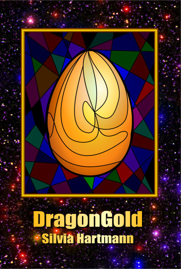 DragonGold & Other Fairy Tales: Timeless Stories For Your Soul by Silvia Hartmann