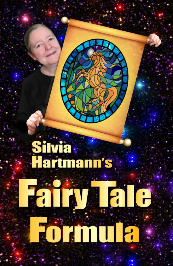 The Fairy Tale Formula Workshop Manual & Video: Unlock Your Creativity, Create Your Own Magical Solutions & Write Your Reality Into Being Silvia Hartmann