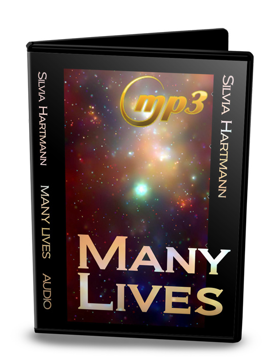 Many Lives In The Multiverse: Past Life Regression - And BEYOND! Silvia Hartmann